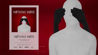Nothing More  Tunnels (Official Audio)
