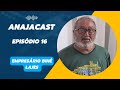 Podcast com o  empresrio bin lajes anajacast 016