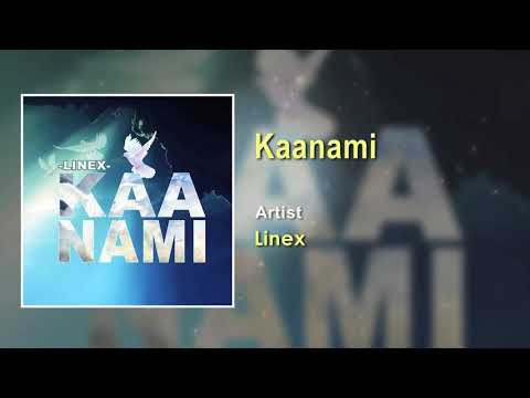 Linex - Kaanami Official Song (Audio)