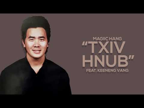 Magiic Hang - Txiv Hnub (feat. Keeneng Vang)