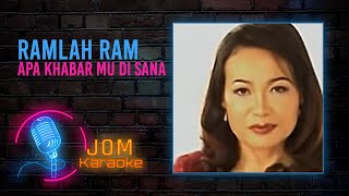 Ramlah Ram - Apa Khabar Mu Di Sana ( Karaoke Video)