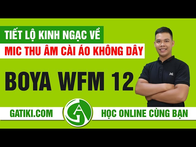 Không ngờ Mic thu âm cài áo không dây Boya WFM12 lại chất lượng đến vậy - GATIKI SHOP