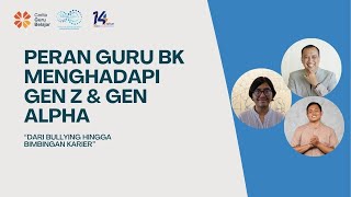Webinar Karier Guru BK - Peran Guru BK dalam Menghadapi Gen Z & Gen Alpha