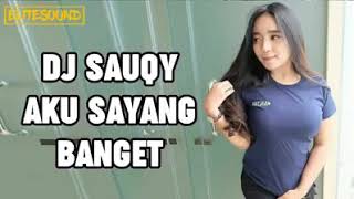 Azzek dj sauki aku sayang banget