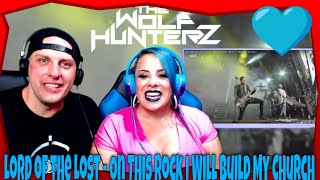 Lord of the Lost - On This Rock I Will Build My Church (Live) THE WOLF HUNTERZ Reactions