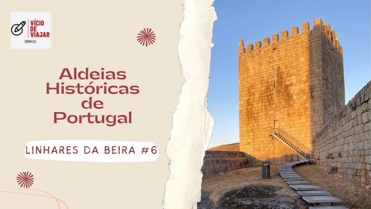 LINHARES DA BEIRA #6 - ALDEIAS HISTÓRICAS DE PORTUGAL