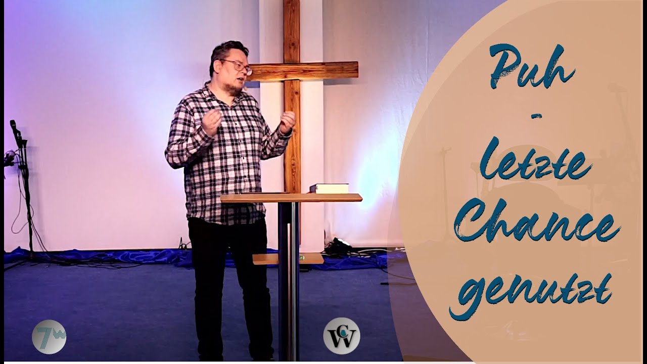 Gottesdienst vom 31.03.2024 - Puh – letzte Chance genutzt – Christian ...