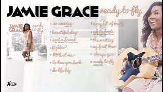 Jamie Grace - Ready To Fly (Full Album Audio)
