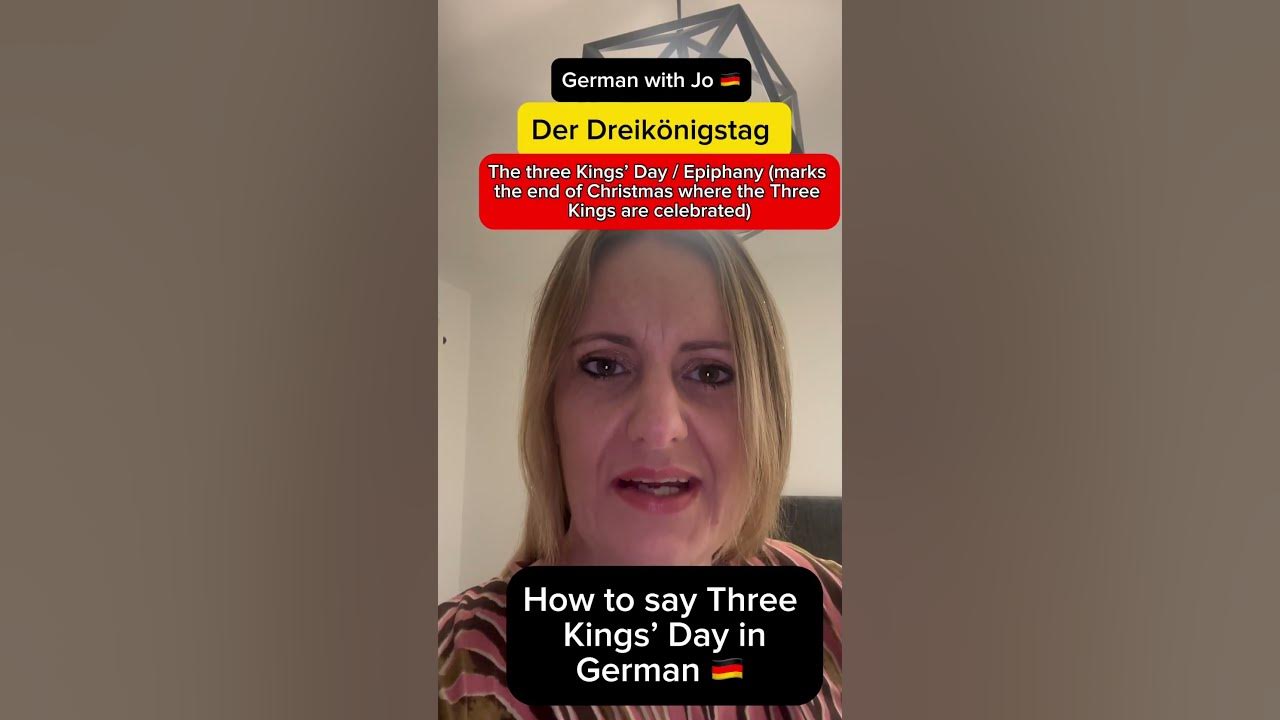 How To Say Pronounce The Three King s Day In German YouTube how-to-say-pronounce-the-three-king-s-day-in-german-youtube