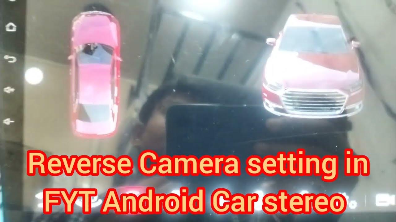 360 Back camera setting in Android Car stereo. Reverse Camera setting