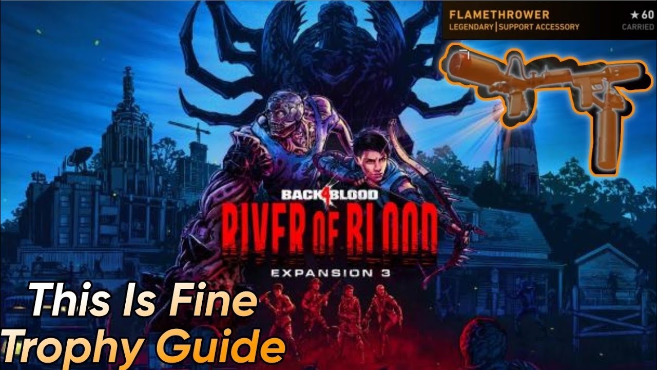 Back 4 Blood River of Blood DLC - This Is Fine Trophy Guide 