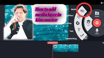 How to add media layer in kine master