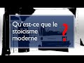 Qu'est-ce que le stoïcisme moderne ?