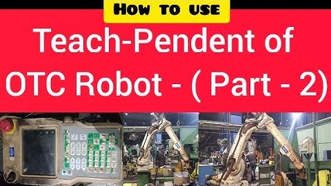 How to use the Teach-Pendent of OTC Robot - (Part - 2) !