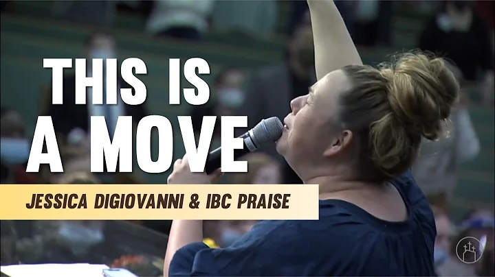 Jessica DiGiovanni & IBC Praise - This Is A Move