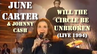 June Carter &amp; Johnny Cash - Will The Circle Be Unbroken (Live 1994)