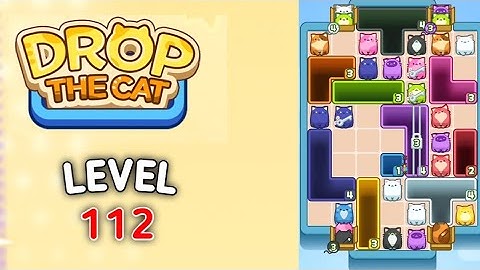 Drop the cat level 112 Game walkthrough solution 