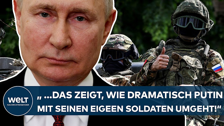 UKRAINE-KRIEG: "...das zeigt auch, wie dramatisch Putin mit seinen eigenen Soldaten umgeht!"