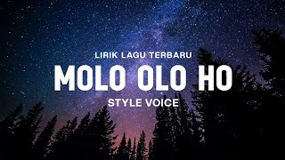 Molo Olo Ho - Style Voice | Lirik Video