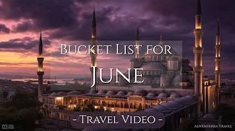 Best June Travel Destinations | Travel Video 4K