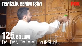 Daldan Dala Atlıyorsun Temizlik Benim İşim 125. Bölüm