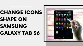 How to Change Icons Shape on Samsung Galaxy Tab S6 screenshot 4