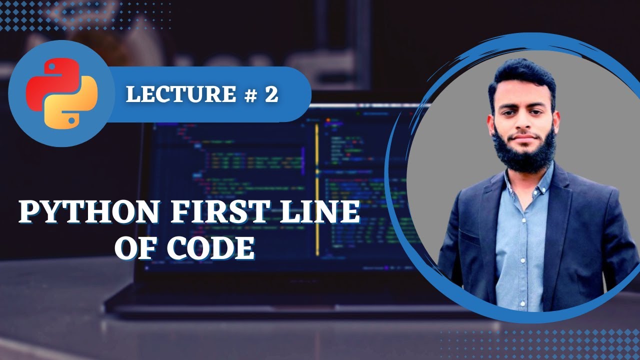 #2 First Line of Code with python || Python course for absolutely ...