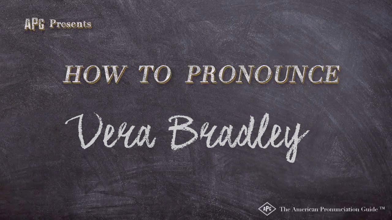 How To Pronounce Vera Bradley (Real Life Examples!)