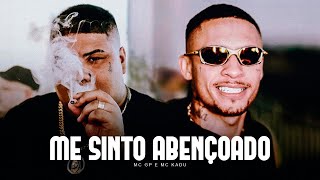 ME SINTO ABENÇOADO - MC GP e MC Kadu (DJ Victor e DJ M4)