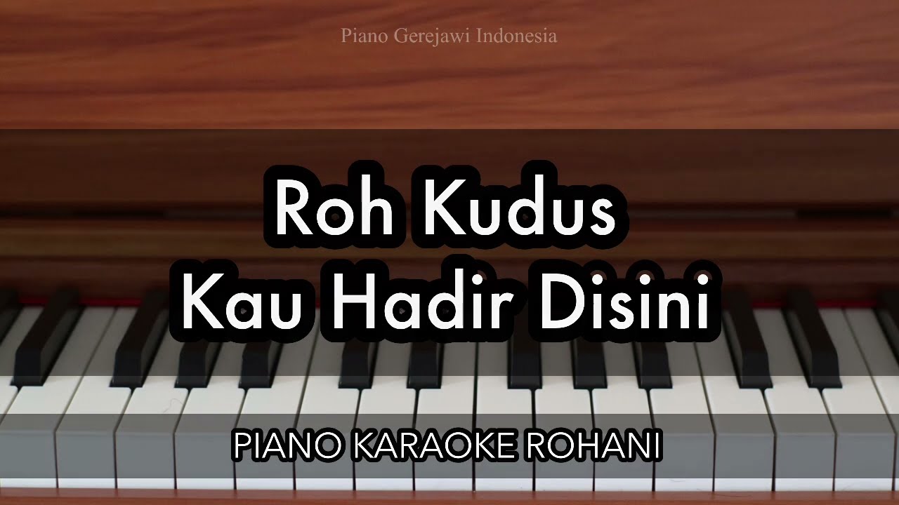 Roh Kudus Kau Hadir Disini | Piano Karaoke Rohani