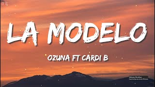 Ozuna, Cardi B - La Modelo (Letra/Lyrics)