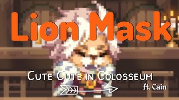 [Crusaders Quest] Lion mask Cute Cute Power in Colosseum feat. Cain