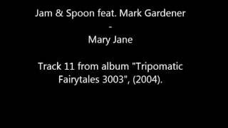 Jam &amp; Spoon feat. Mark Gardener - Mary Jane