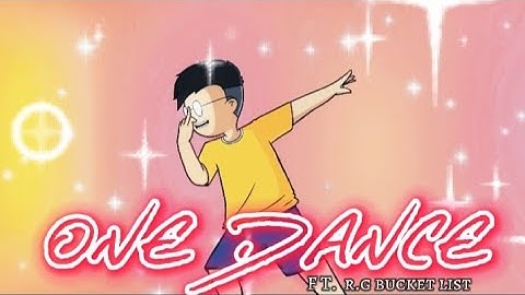 ONE DANCE X Ft. @RGBucketList || R.G BUCKET LIST [ AMV ] || 4K EDITS ||@Ace84_