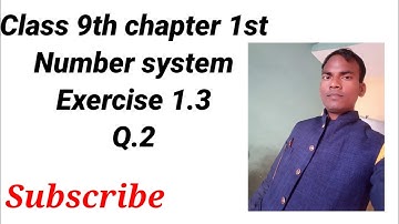 class 9th chapter first number system exercise 1.3 question second