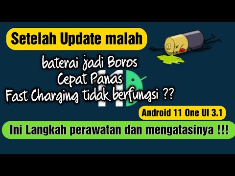 Setelah update Baterai Samsung jadi boros |Android 11 one UI 3.1 | Agar tidak boros dan lebih awet