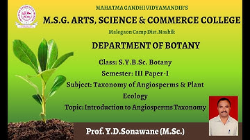 SYBSC (Botany) SEM III Paper-I Taxonomy of Angiosperms & Plant Ecology Prof.Y.D.Sonawane