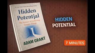 Famous Hidden Potential by Adam Grant | 7 Minute Summary Net Worth