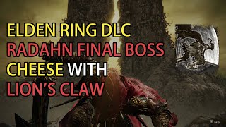 Elden Ring DLC Promised Consort Radahn Final Boss Fight Cheese with Lion's Claw