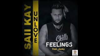 Download lagu Feelings Tasol - Saii Kay ft. Junky (Unlove Volume 3)