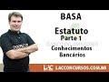 Legislação BASA - Estatuto - Legislação Específica - Parte 1