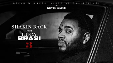 Kevin Gates - Shakin Back [Official Audio]