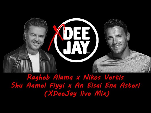 Ragheb Alama x Nikos Vertis – Shu Aamel Fiyyi x An Eisai Ena Asteri (XDeeJay Live Mix) Ragheb Alama x Nikos Vertis – Shu Aamel Fiyyi x An Eisai Ena Asteri (XDeeJay Live Mix)