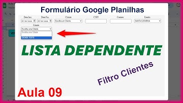 Lista Suspensa Dependente Formulário Filtro Clientes - Planilha Google - Aula 09