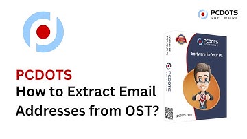 How to Extract Email Addresses from OST Files Quickly