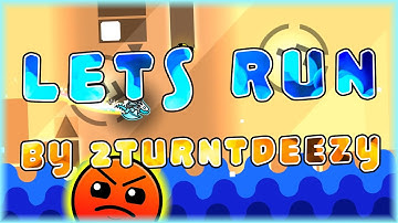 Lets Run (By 2Turntdeezy) [All Coins] | Geometry Dash 2.11