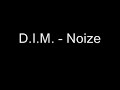 D.I.M. - Noize