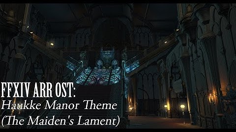 FFXIV OST Haukke Manor Theme ( The Maiden