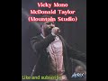 Vicky mono mountain studio mcdonald taylor ft j2w 2022 official music