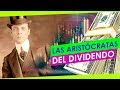 Las INVERSIONES de los ULTRA RICOS: Acciones DIVIDEND ARISTOCRATS